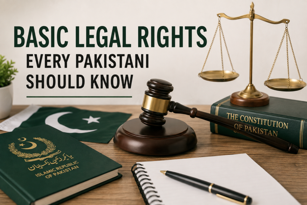 Basic Legal Rights Every Pakistani Should Know