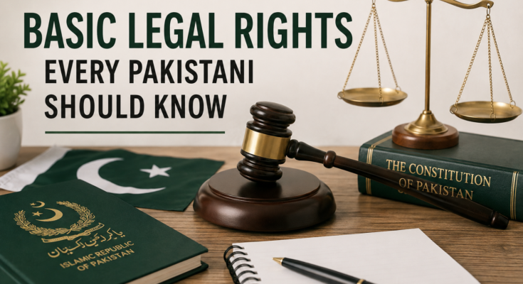 Basic Legal Rights Every Pakistani Should Know
