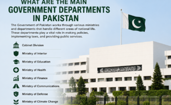 What Are the Main Government Departments in Pakistan