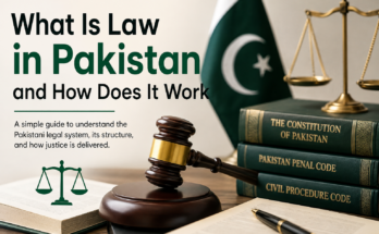 What Is Law in Pakistan and How Does It Work